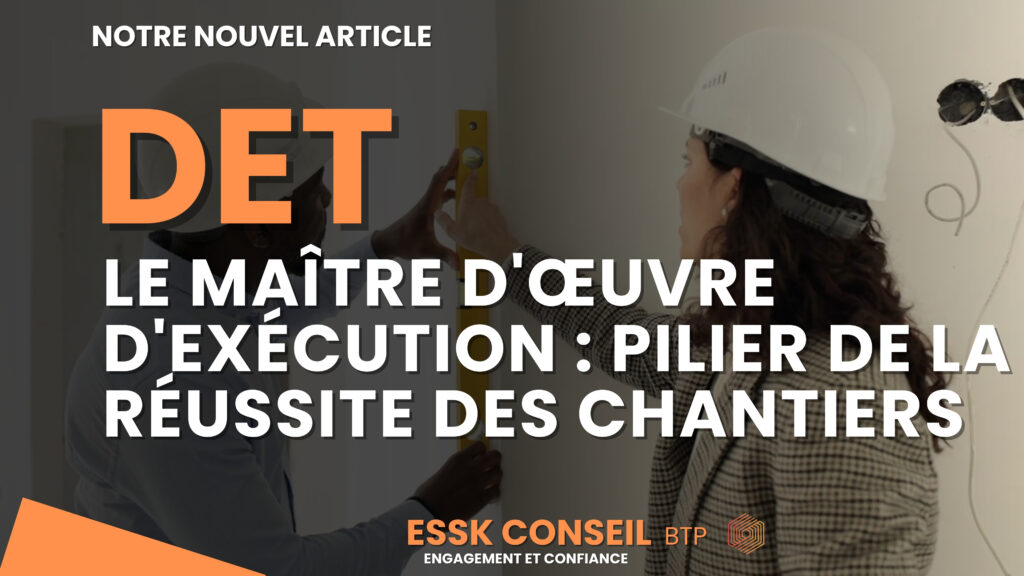 Mission DET; Mission AOR; DET chantier; Phase DET; DET définition; DET bâtiment